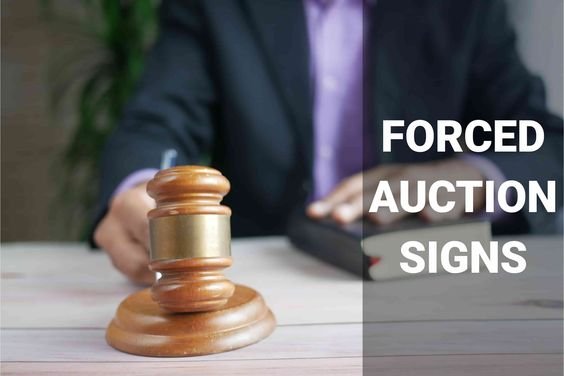 Why Forced Auction Signs are good?